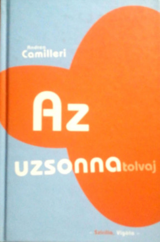 Andrea Camilleri - Az uzsonnatolvaj