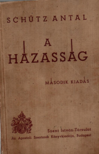 Schütz Antal - A Házasság-tíz előadás