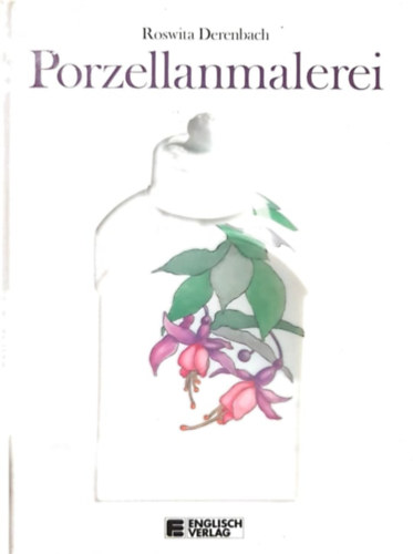 Roswita Derenbach - Porzellanmalerei - Porcel�nfes�s n�met nyelven