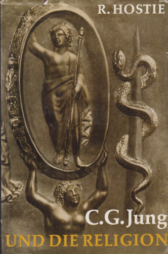 Raymond Hostie - C.G.Jung und die Religion