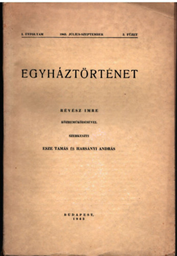 Hars�nyi Andr�s Esze Tam�s - Egyh�zt�rt�net I. �vfolyam 3. f�zet 1943
