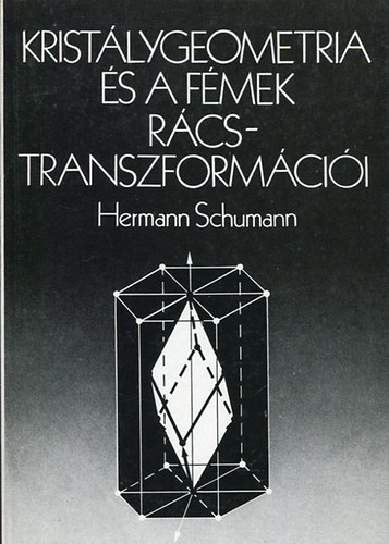 Hermann Schumann - Krist�lygeometria �s a f�mek r�cstranszform�ci�i