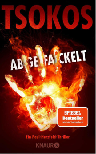Tsokos Michael - Pohl Alex - Abgefackelt - True-Crime-Thriller