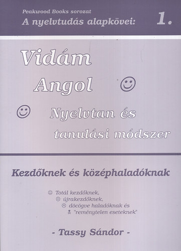 Tassy S�ndor - Vid�m Angol Nyelvtan �s tanul�si m�dszer - Kezd�knek �s k�z�phalad�knak