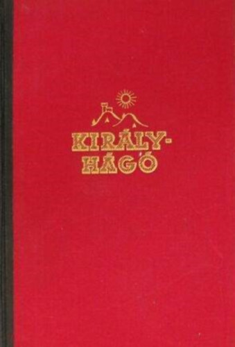 SZERZ� Laczk� G�za - Kir�lyh�g�  --  Grill K�roly Kiad�v�llalata