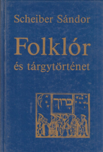 Scheiber Sndor - Folklr s trgytrtnet