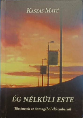 Kaszs Mt - g nlkli este
