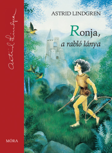 Astrid Lindgren - Ronja, a rabl� l�nya