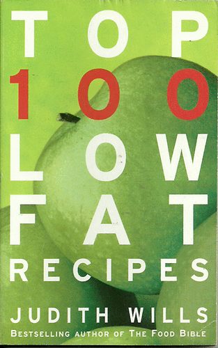 Judith Wills - Top 100 low fat recipes