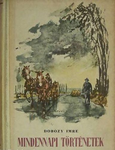 Dobozy Imre - Mindennapi trtnetek