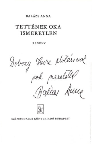 Balzs Anna - Tettnek oka ismeretlen