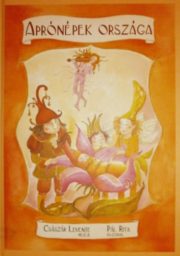 Császár Levente - Aprónépek országa