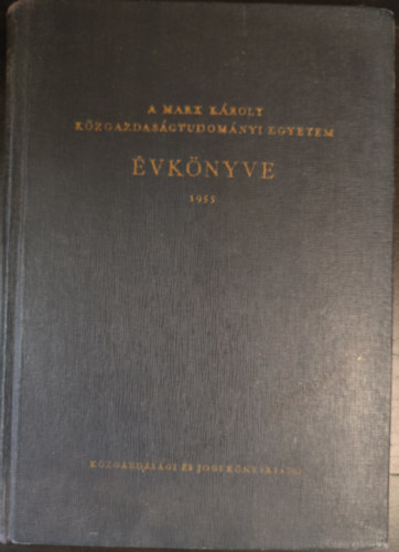 A Marx Kroly Kzgazdasgtudomnyi Egyetem vknyve 1955