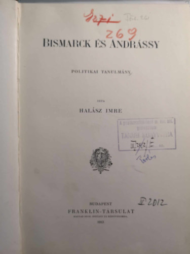 Halász Imre - Bismarck és Andrássy - Politikai tanulmány