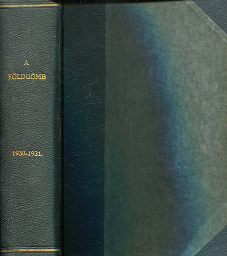 A fldgmb (A Magyar Fldrajzi Trsasg folyirata) 1930-1931