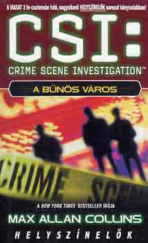 Max Allen Collins - A b�n�s v�ros - CSI: Crime Scene Investigation