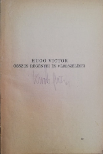 Viktor Hugo - Hugo Viktor �sszes reg�nyei �s elbesz�l�sei HERNANI Trag�dia 5 felvon�sban