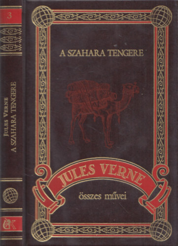 Verne Gyula - A Szahara tengere (Jules Verne �sszes m�vei 3.)