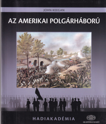 John Keegan - Az amerikai polg�rh�bor�