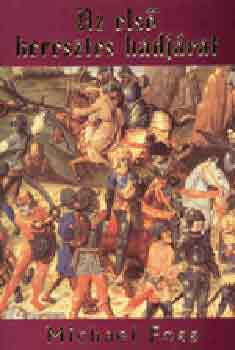 Michael Foss - Az els� keresztes hadj�rat