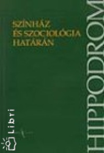 Etal.; Demcsk Katalin; Imre Zoltn - Sznhz s szociolgia hatrn