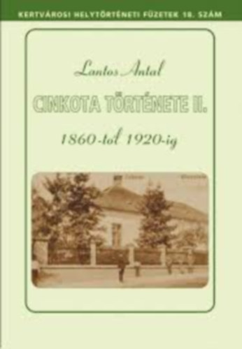 Lantos Antal - Cinkota története II.