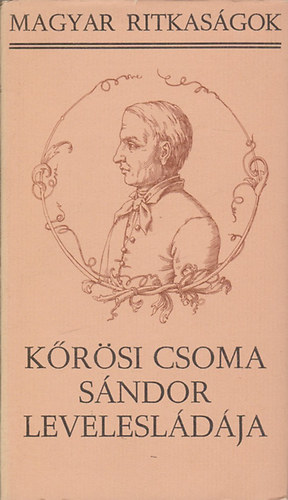 Szilgyi Ferenc - Krsi Csoma Sndor levelesldja  (Magyar ritkasgok)