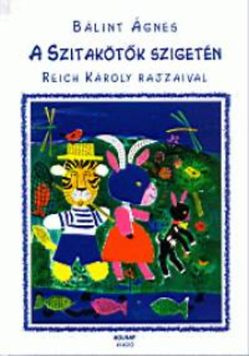 B�lint �gnes - A Szitak�t�k Sziget�n