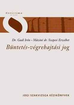 Ga�l Ir�n; M�zin� Szepesi E. - B�ntet�s-v�grehajt�si jog