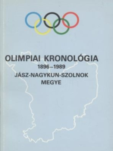 Olimpiai kronolgia 1896-1989 Jsz-Nagykun-Szolnok megye