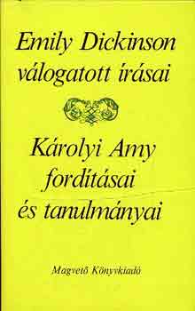 Emily Dickinson v�logatott �r�sai (K�rolyi Amy ford�t�sai �s tanulm�nyai)