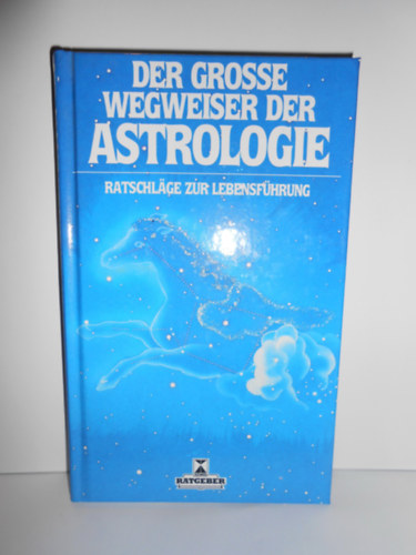 Der grosse wegweiser der astrologie