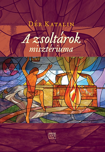 Dér Katalin - A zsoltárok misztériuma