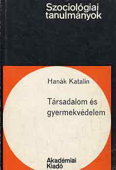 Hank Katalin - Trsadalom s gyermekvdelem