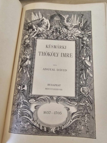 Angyal D�vid - K�sm�rki Th�k�ly Imre I. r�sz