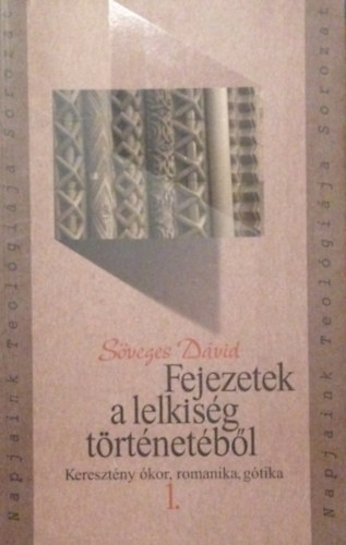 Sveges Dvid O.S.B. - Fejezetek a lelkisg trtnetbl I.