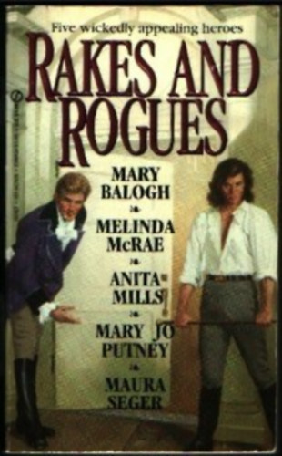 Anita Mills, Mary Jo Putney, Maura Seger, Melinda McRae Mary Balogh - Rakes and Rogues