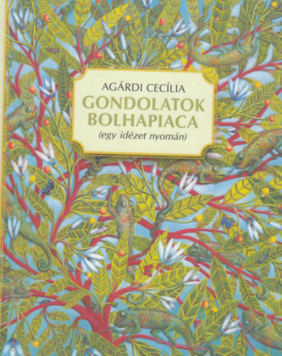 Agrdi Ceclia - Gondolatok bolhapiaca