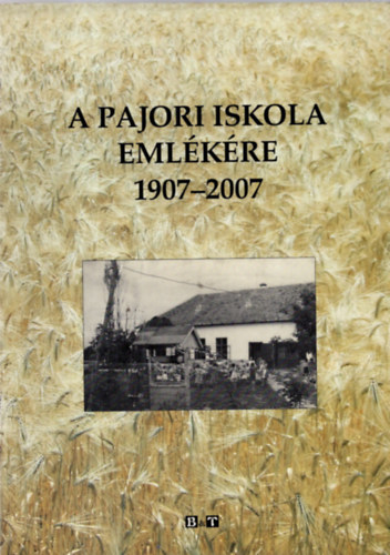 A pajori iskola emlkre 1907-2007