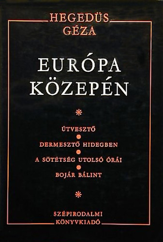 Hegeds Gza - Eurpa kzepn I.