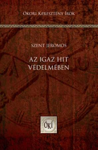 Szent Jeromos - Az igaz hit vdelmben