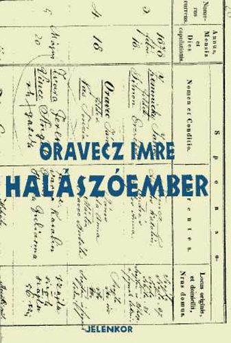 Oravecz Imre - Hal�sz�ember