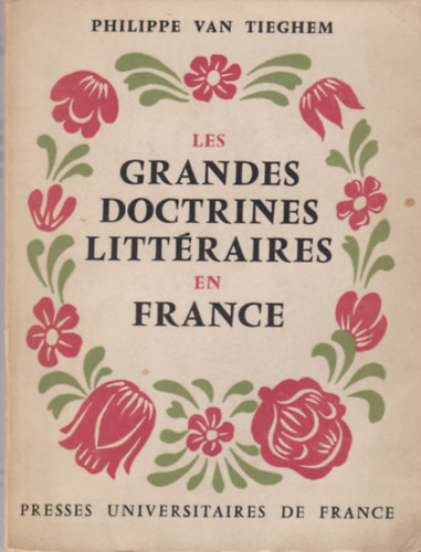 Philippe van Tieghem - Les Grandes Doctrines Littéraires en France