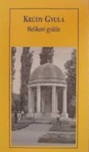 Kr�dy Gyula - Helikoni gy�lde