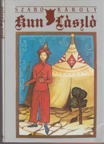 Szabó Károly - Kun László 1272-1290