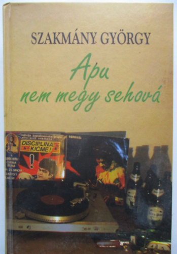 Szakmny Gyrgy - Apu nem megy sehov