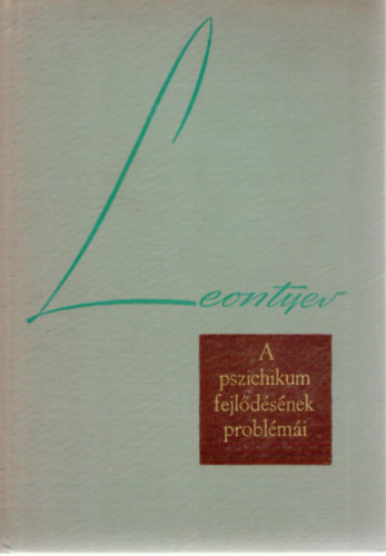 Leontyev - A pszichikum fejldsnek problmi