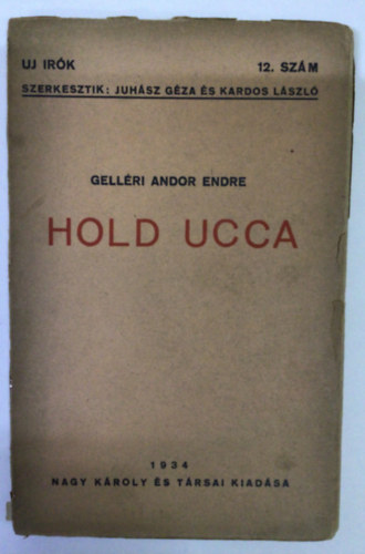Gell�ri Andor Endre - Hold ucca (�j �r�k 12. sz�m)- I. kiad�s