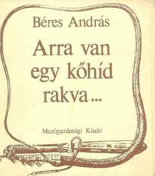 Bres Andrs - Arra van egy khd rakva...