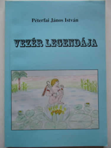 Pterfai Jnos Istvn - Vezr legendja